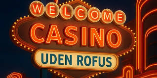 Casino uden ROFUS uden Indbetaling - Opdag Dine Muligheder Casino uden ROFUS uden Indbetaling - Opdag Dine Muligheder
